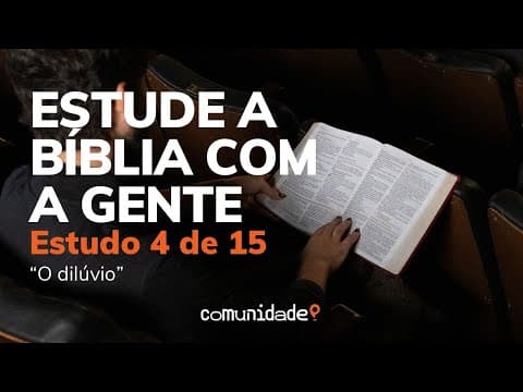 Estude a Bíblia - O Dilúvio