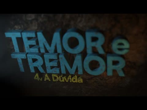 Temor e Tremor | "A Dúvida" 4 de 5 | Edson Nunes