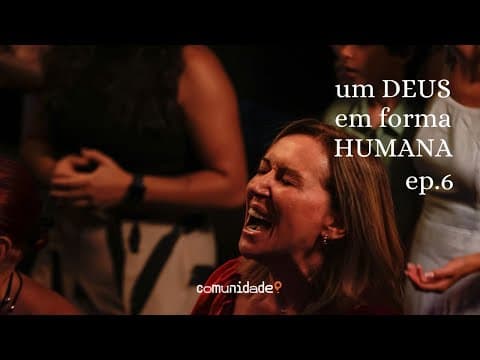 Um Deus em forma humana | “O caráter de Deus” 6 de 7 | Edson Nunes