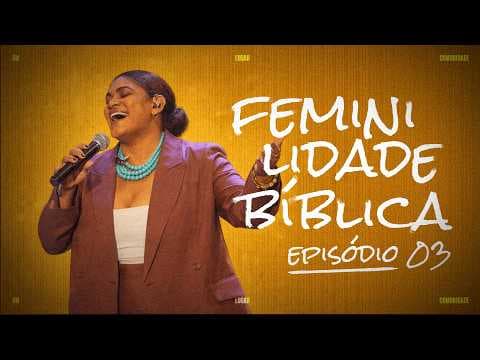O verdadeiro papel das mulheres na Bíblia | Edson Nunes