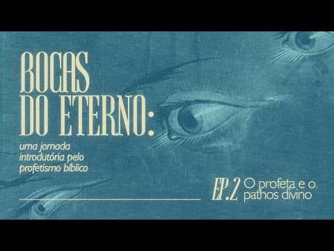 O Profeta e o Pathos Divino | Lucas Iglesias