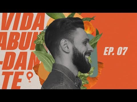 Vida Abundante | "Um estilo de vida messiânico” 7 de 8 | Aqueldan Feldberg