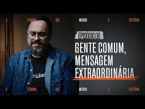 A Semana Que Mudou A História