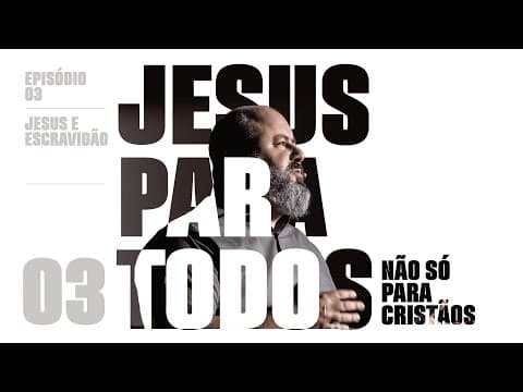 Jesus e a escravidão | Edson Nunes