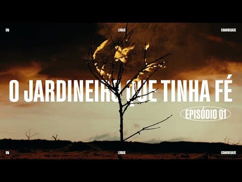 O Jardineiro que tinha fé